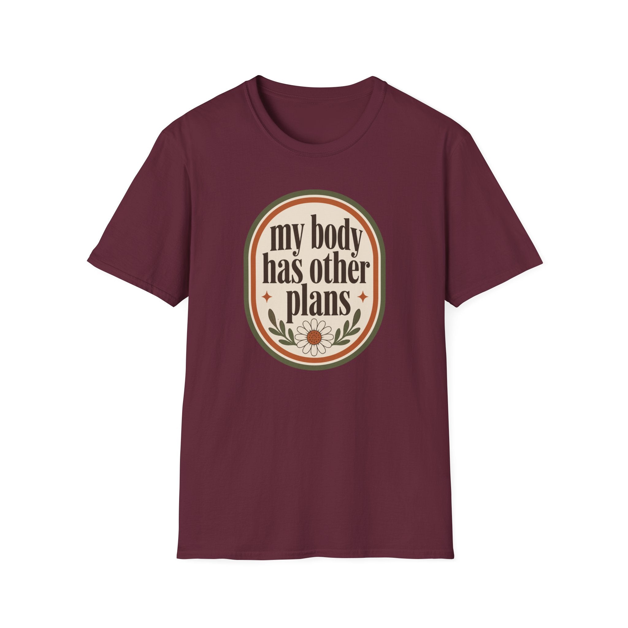 My Body Has Other Plans T-Shirt
