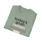 Today's Goal Remain Horizontal T-Shirt