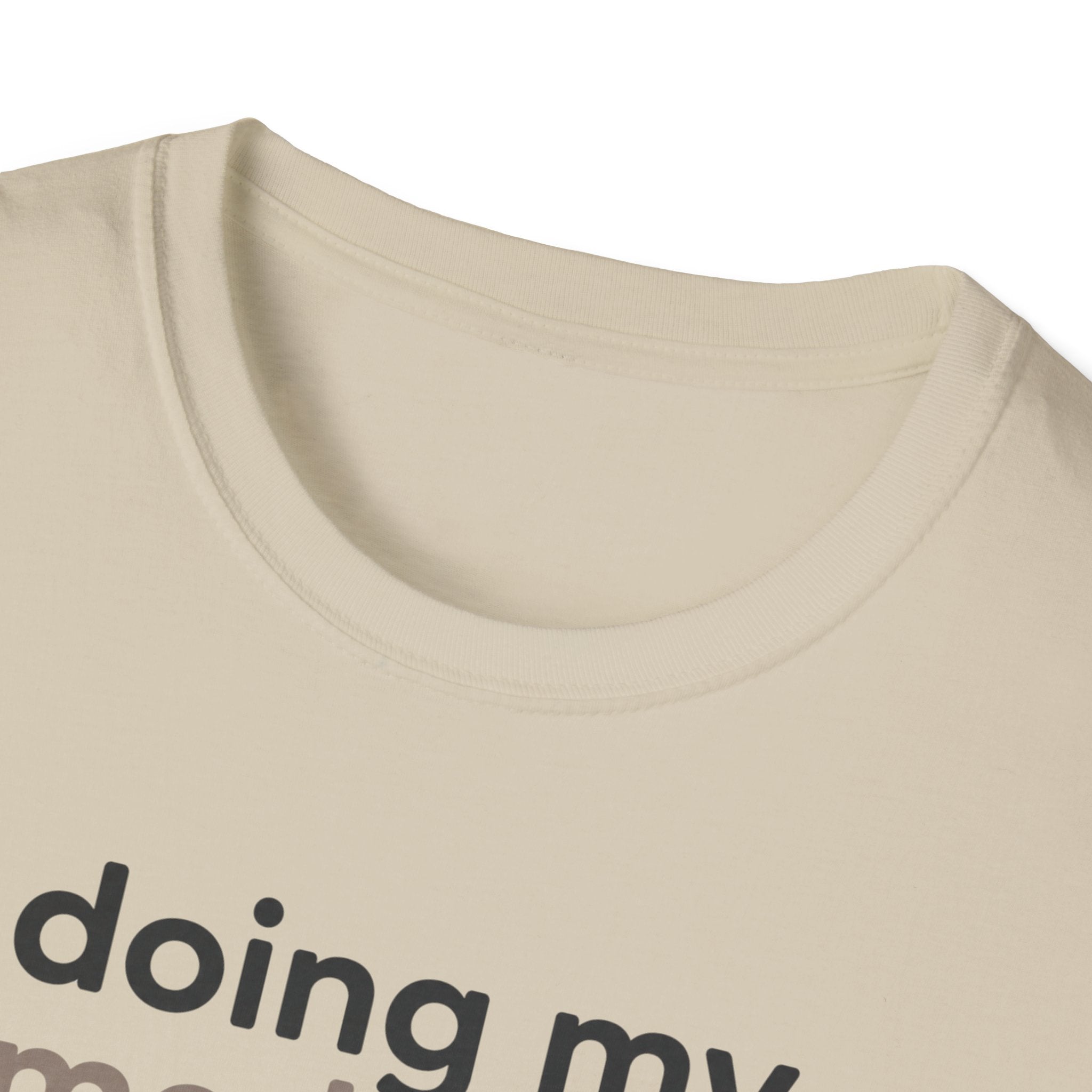 Doing My Mediocre Best T-Shirt