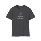 My Brain Needs Quiet T-Shirt