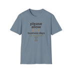 Please Allow 3–5 Business Days to Recover T-Shirt