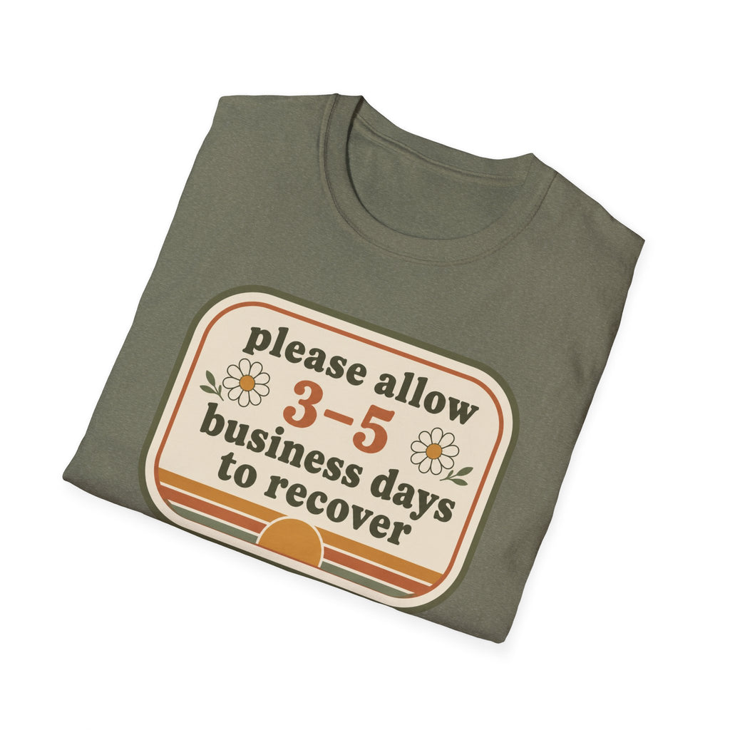 Please Allow 3–5 Business Days to Recover II T-Shirt
