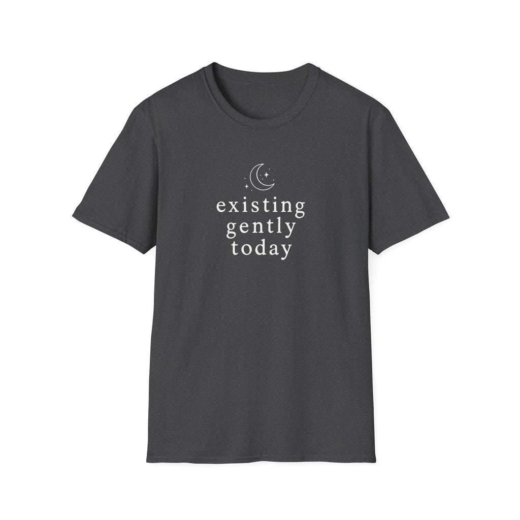Existing Gently Today T-Shirt