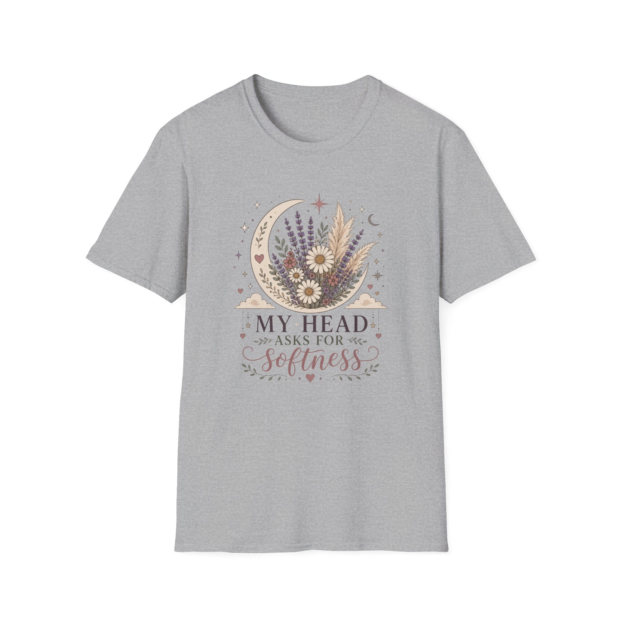 My Head Asks for Softness T-Shirt