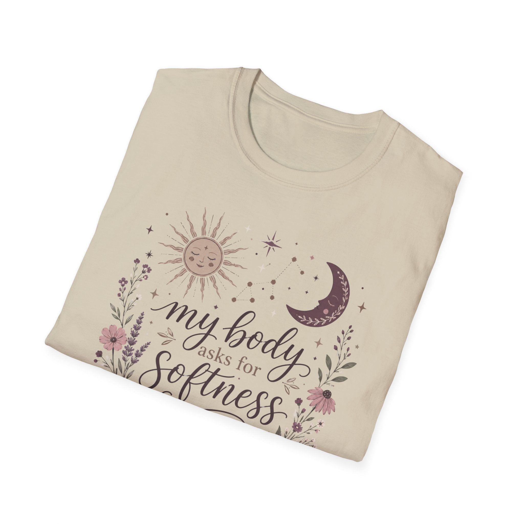 My Body Asks for Softness T-Shirt