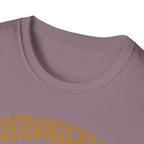 Chronically Low on Everything T-Shirt