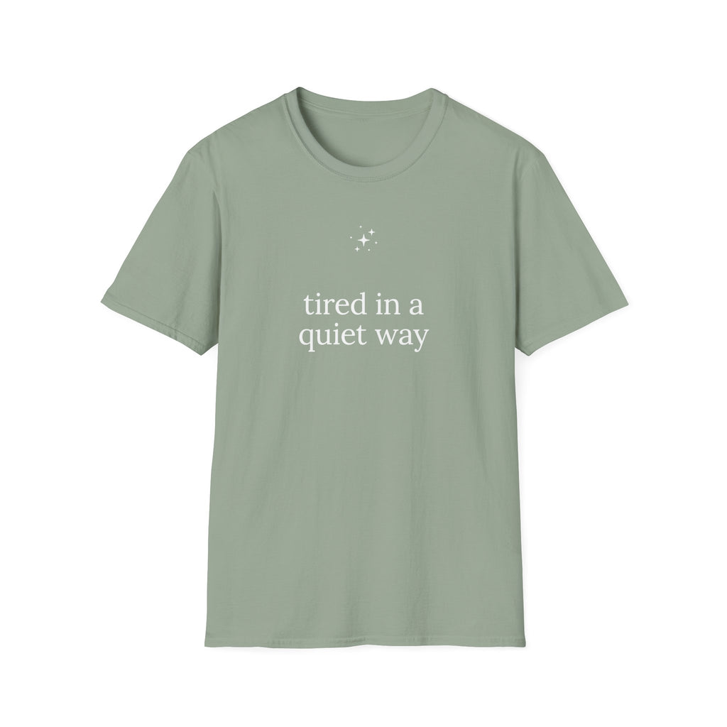 Tired In A Quiet Way T-Shirt