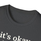 It's Okay to Rest Today T-Shirt