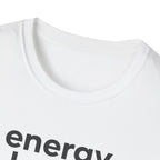 Energy Levels Sold Separately T-Shirt