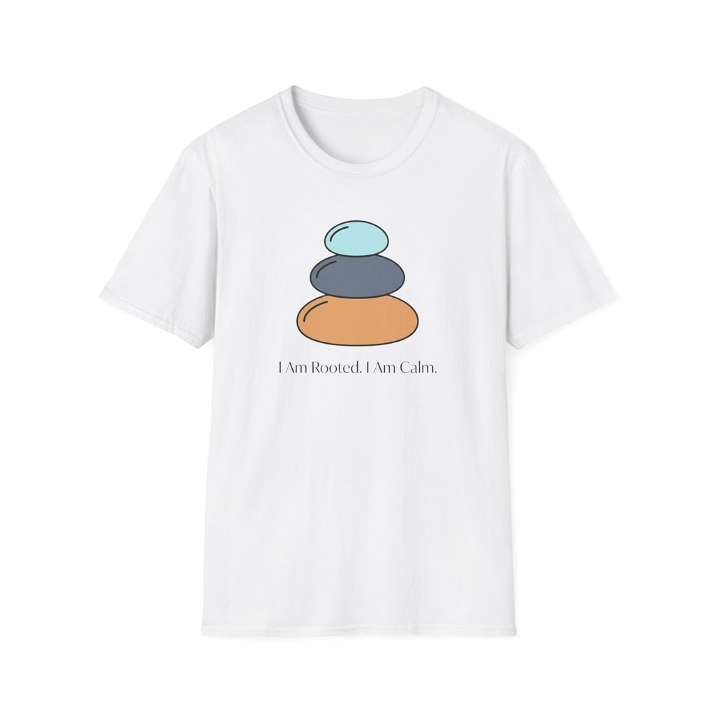 I Am Rooted. I Am Calm T-Shirt