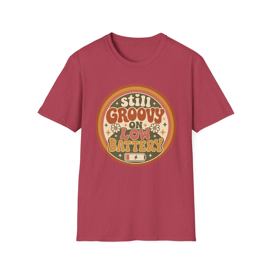 Still Groovy on Low Battery T-Shirt