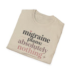 Migraine Plans: Absolutely Nothing T-Shirt