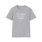 It's Okay to Rest Today T-Shirt