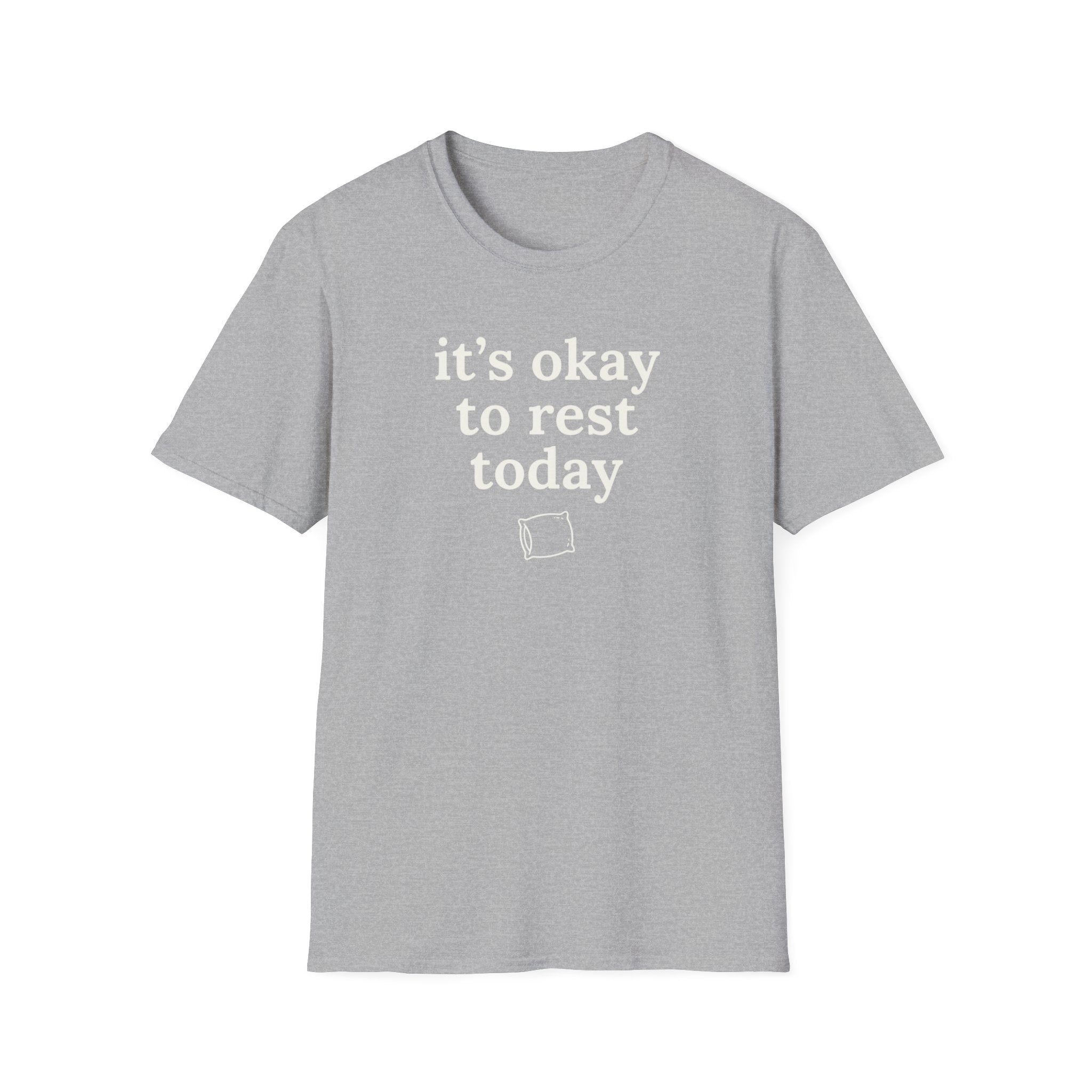 It's Okay to Rest Today T-Shirt