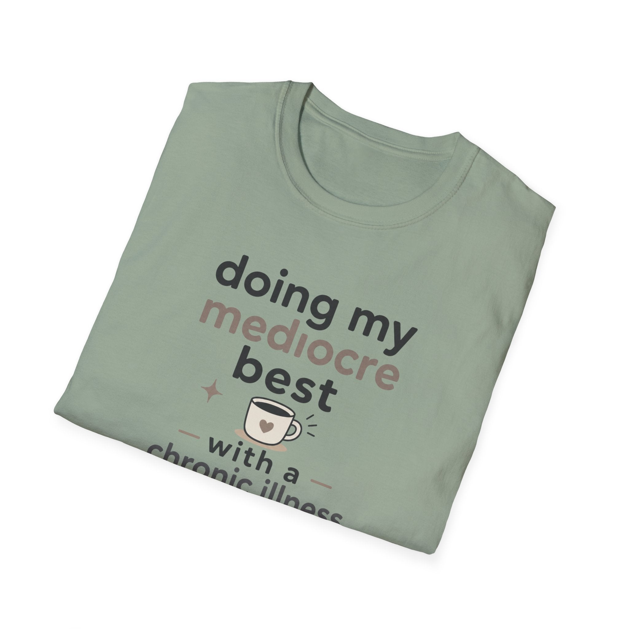 Doing My Mediocre Best T-Shirt