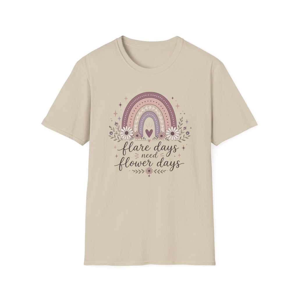 Flare Days Need Flower Day T-Shirt