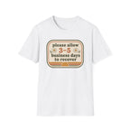 Please Allow 3–5 Business Days to Recover II T-Shirt