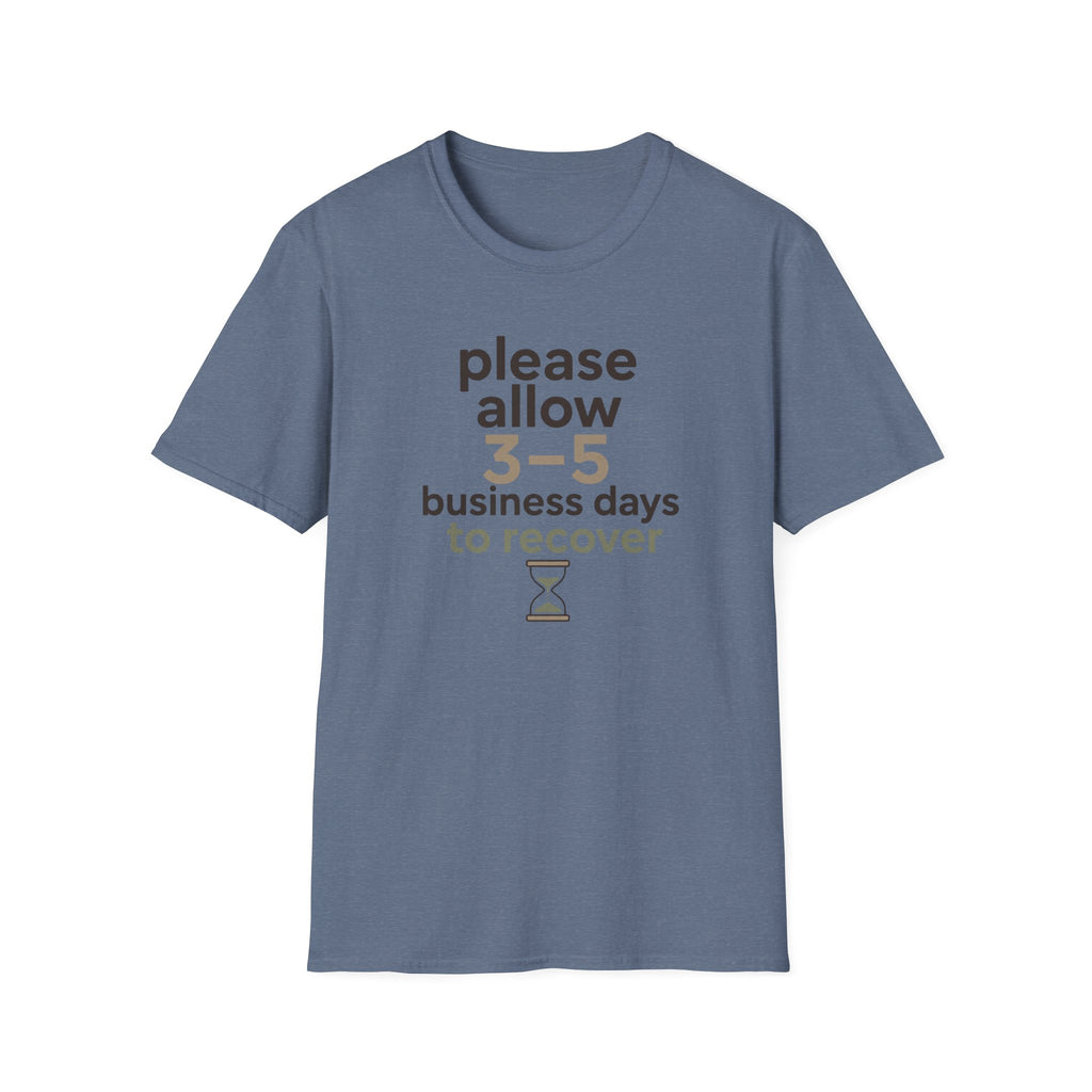 Please Allow 3–5 Business Days to Recover T-Shirt