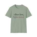 Vibes Low, Lights Lower T-Shirt