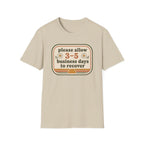 Please Allow 3–5 Business Days to Recover II T-Shirt