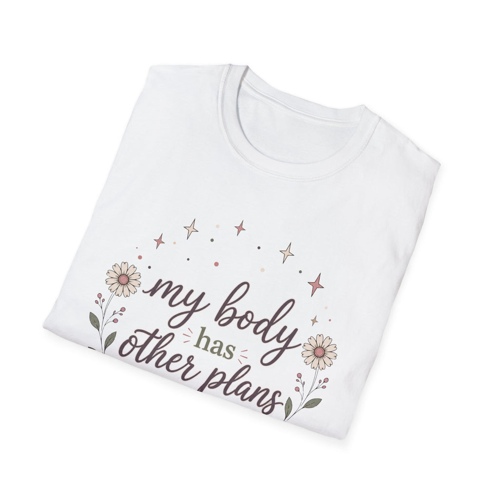 My Body Has Other Plans II T-Shirt
