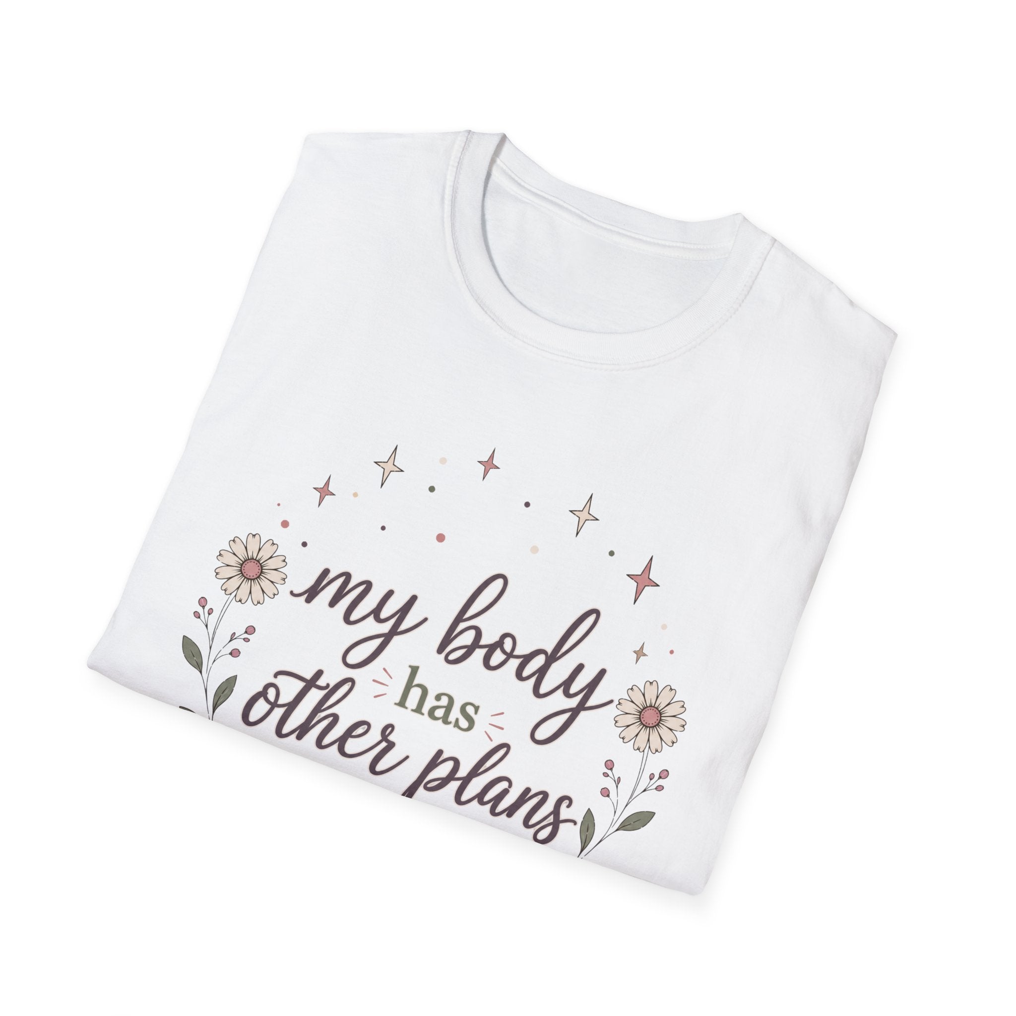 My Body Has Other Plans II T-Shirt