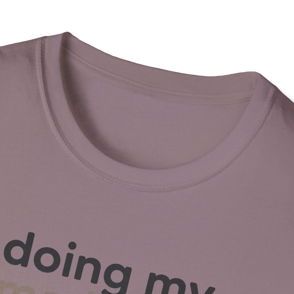 Doing My Mediocre Best T-Shirt