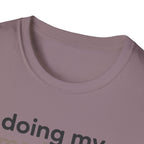 Doing My Mediocre Best T-Shirt