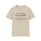 Currently Unavailable Due to Migraine T-Shirt