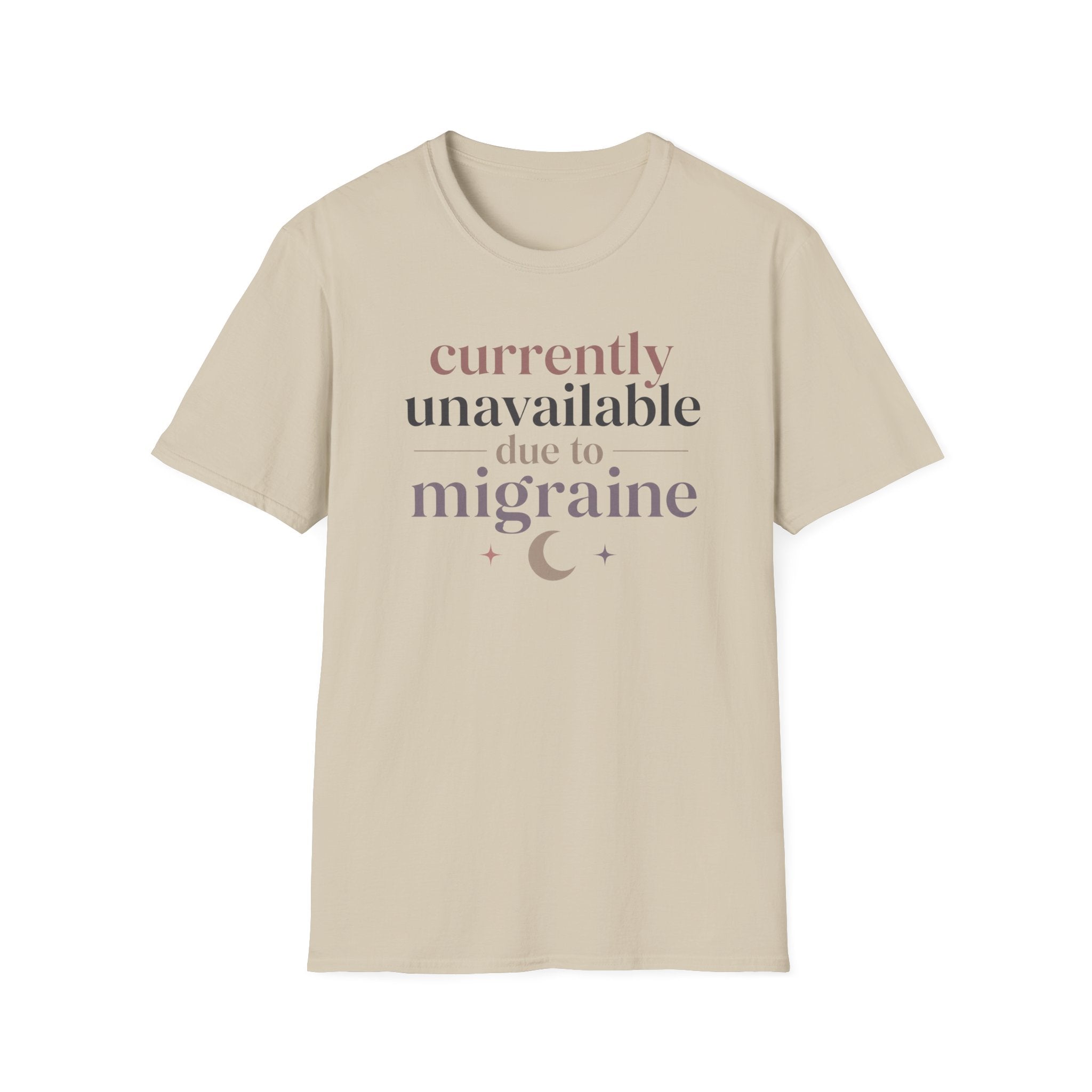 Currently Unavailable Due to Migraine T-Shirt