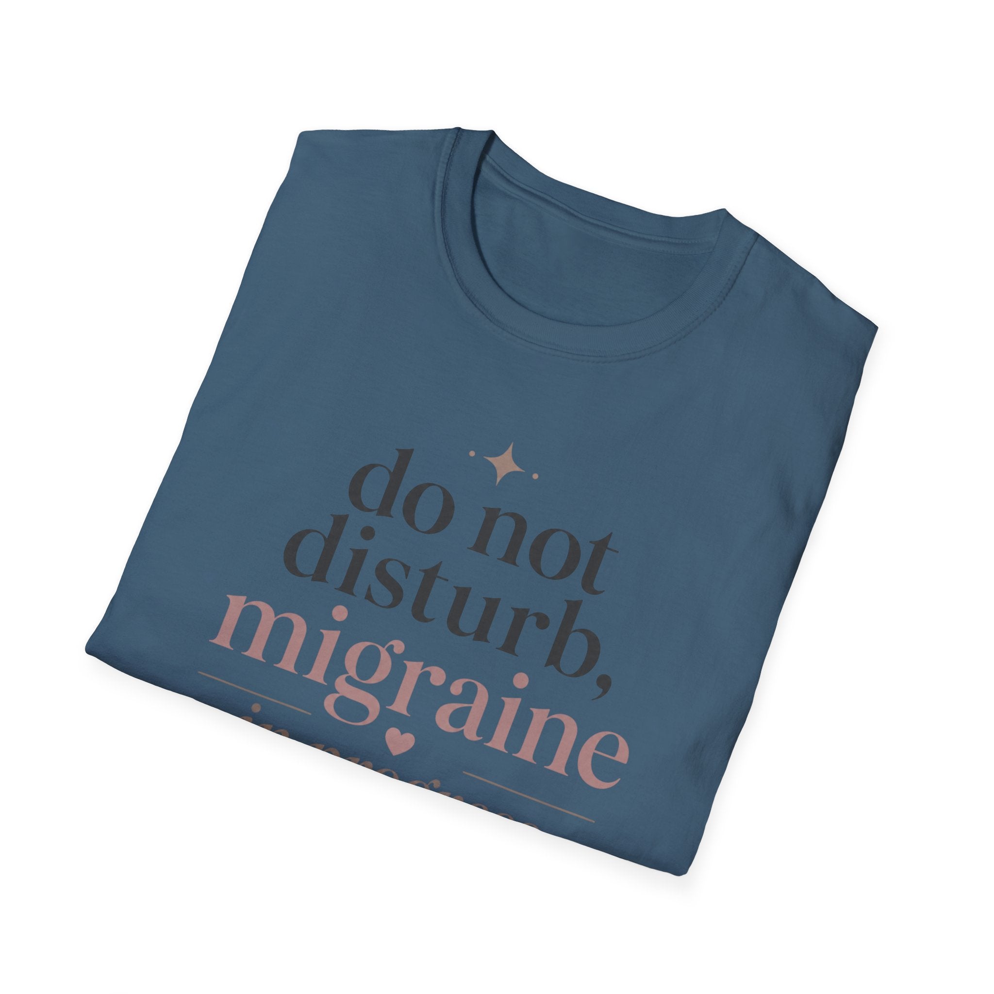Do Not Disturb, Migraine in Progress T-Shirt