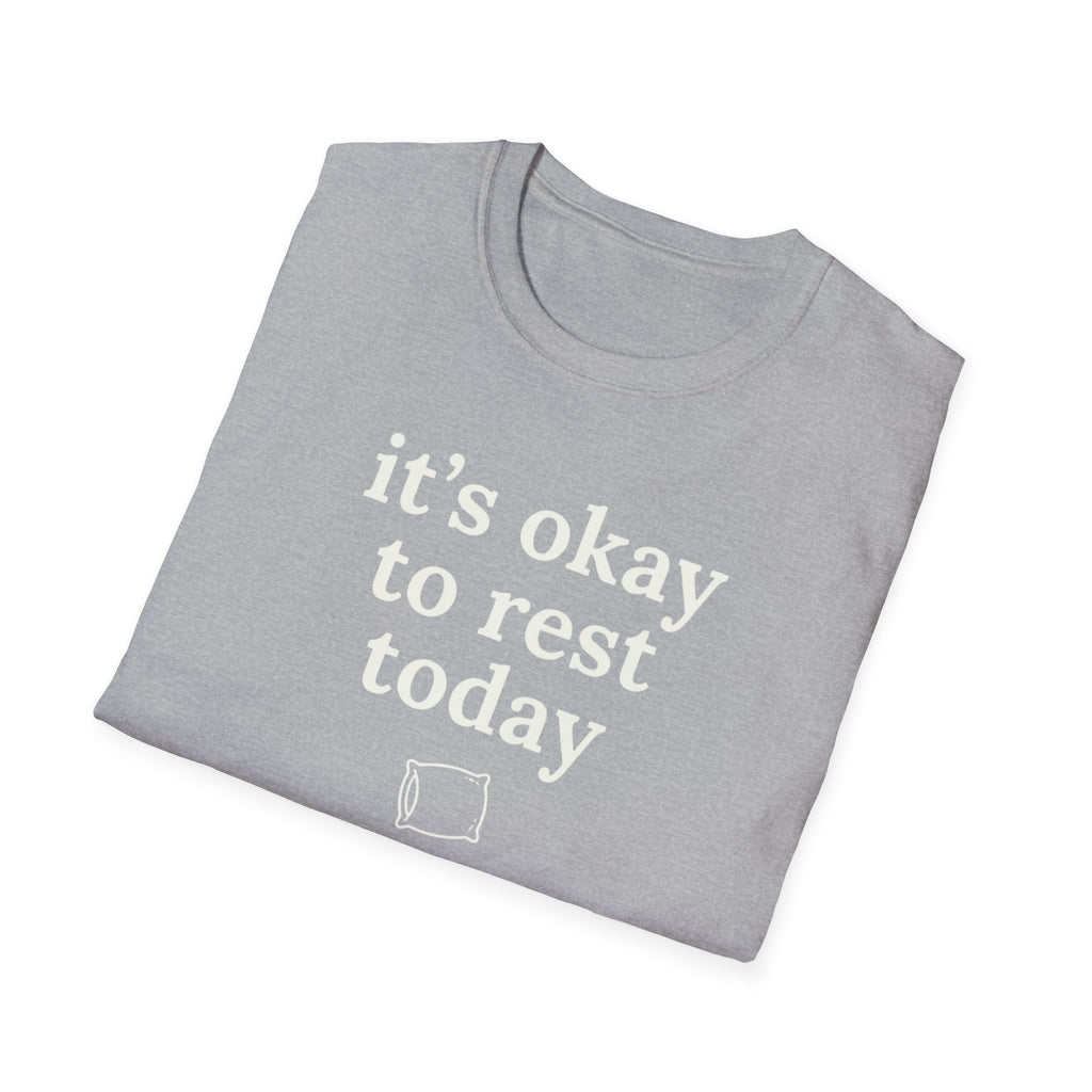 It's Okay to Rest Today T-Shirt