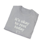 It's Okay to Rest Today T-Shirt
