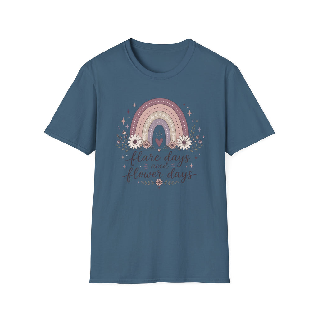 Flare Days Need Flower Day T-Shirt