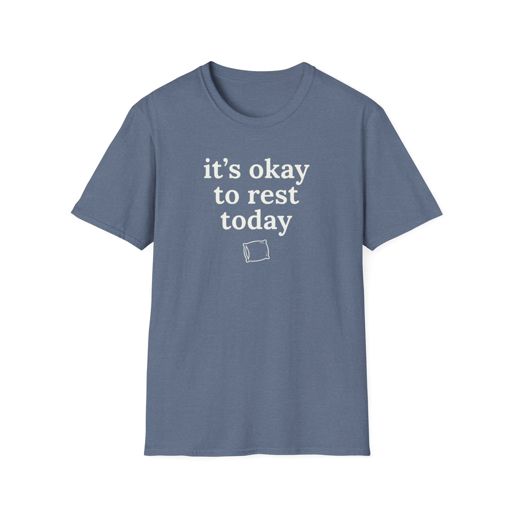 It's Okay to Rest Today T-Shirt