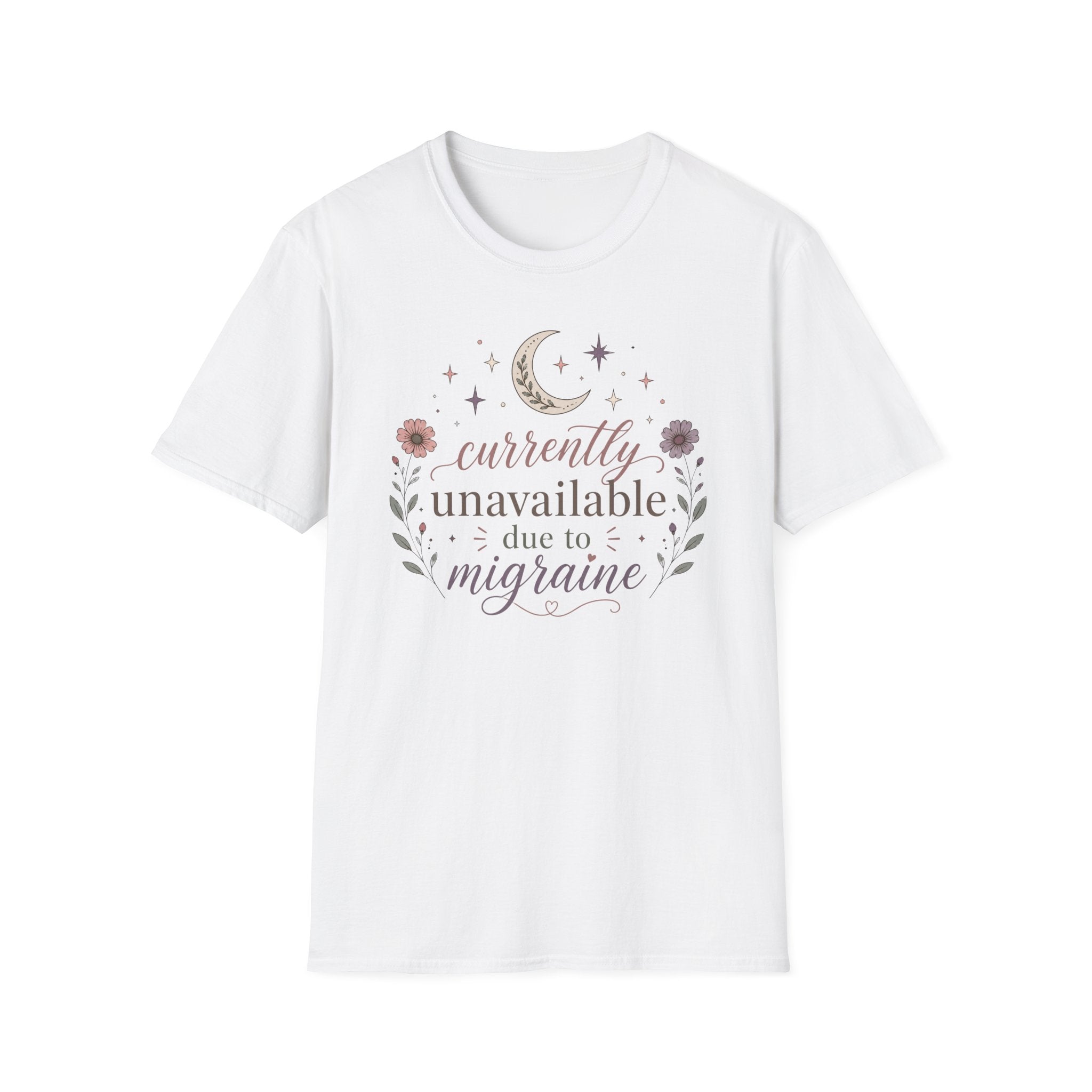 Currently Unavailable Due to Migraine II T-Shirt