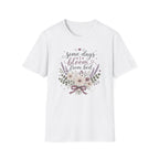 Some Days I Bloom From Bed T-Shirt