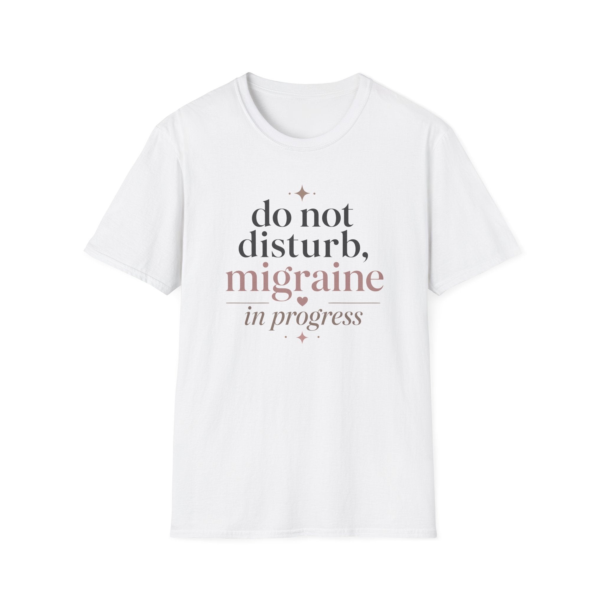 Do Not Disturb, Migraine in Progress T-Shirt