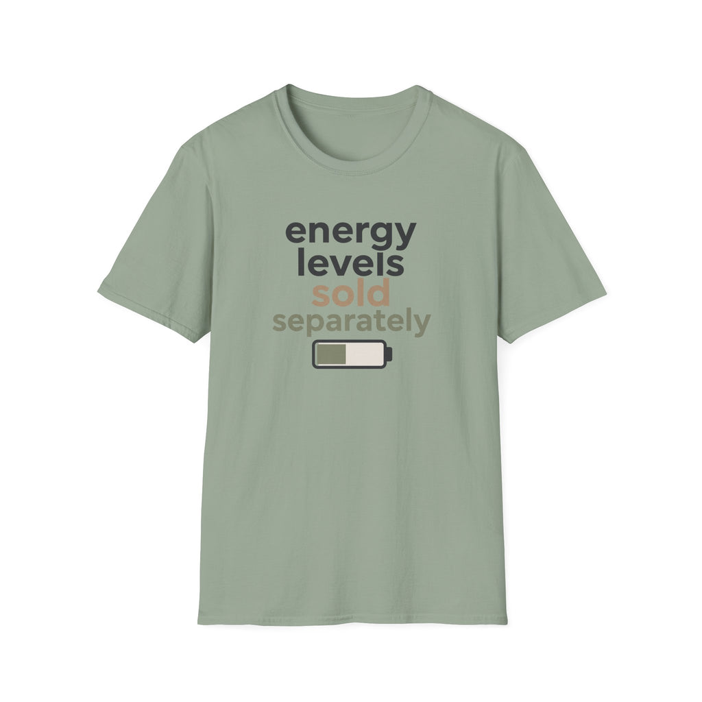 Energy Levels Sold Separately T-Shirt