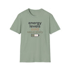 Energy Levels Sold Separately T-Shirt