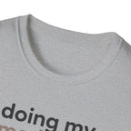 Doing My Mediocre Best T-Shirt