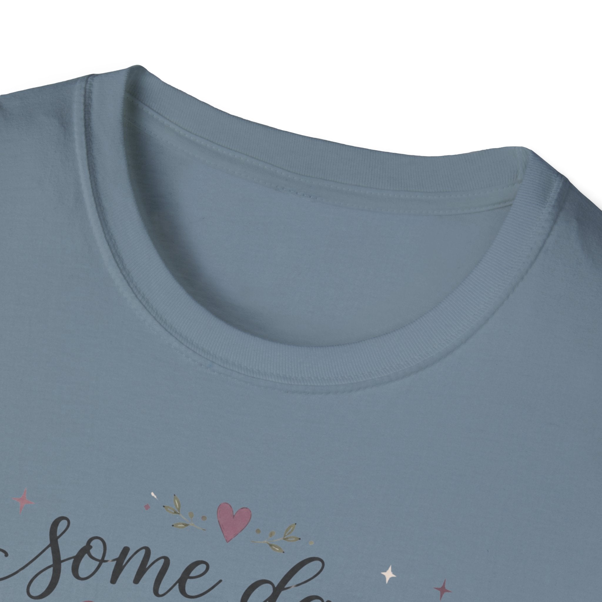 Some Days I Bloom From Bed T-Shirt