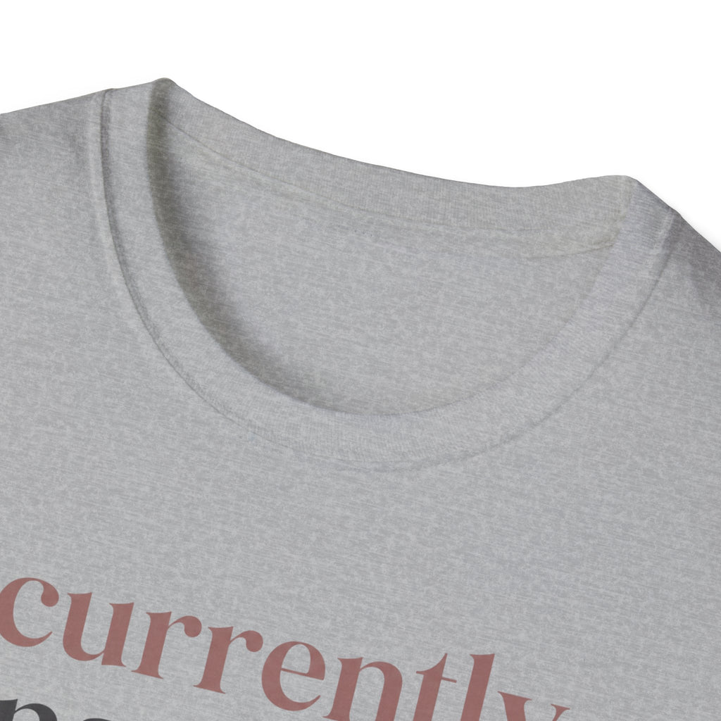 Currently Unavailable Due to Migraine T-Shirt