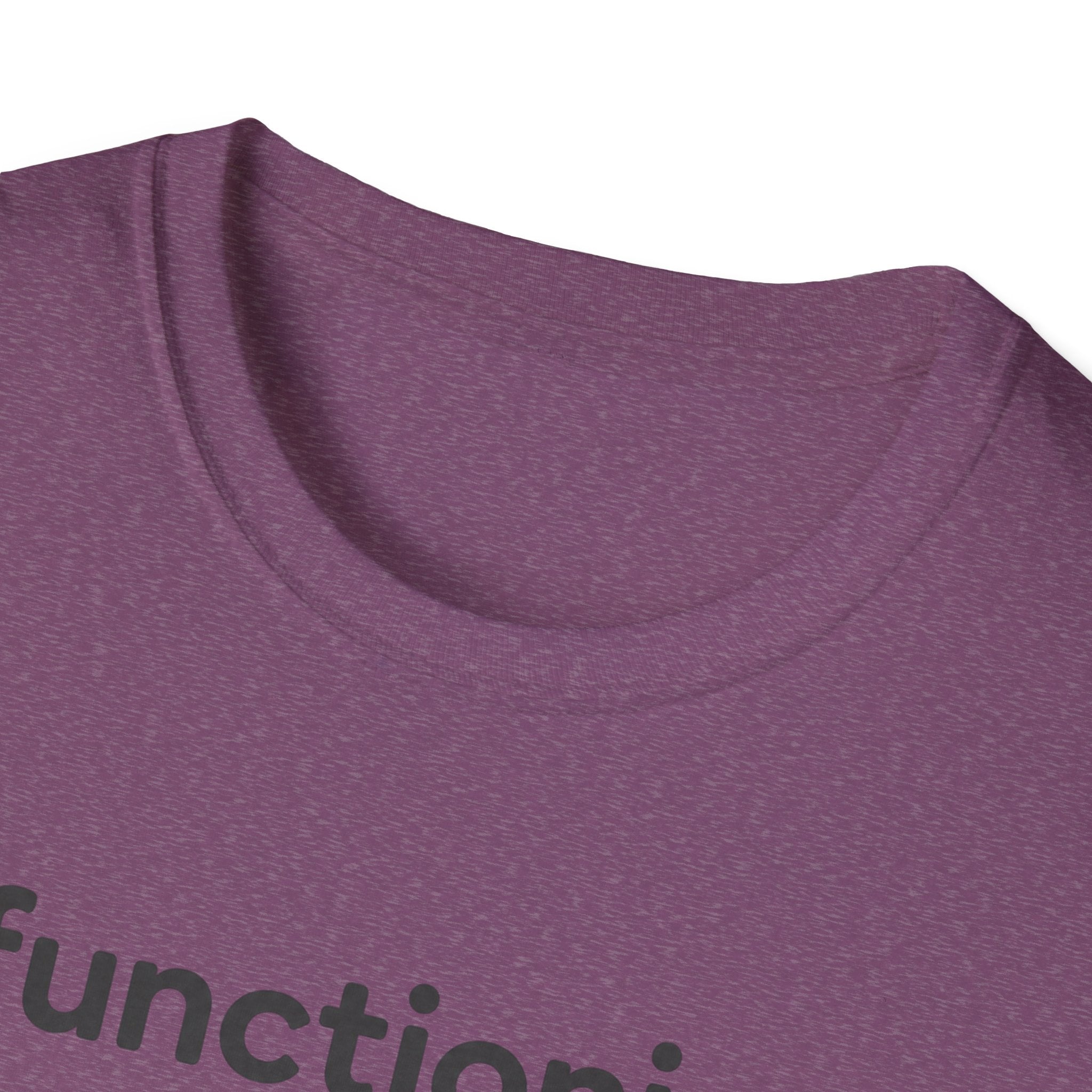 Functioning Is Optional Today T-Shirt