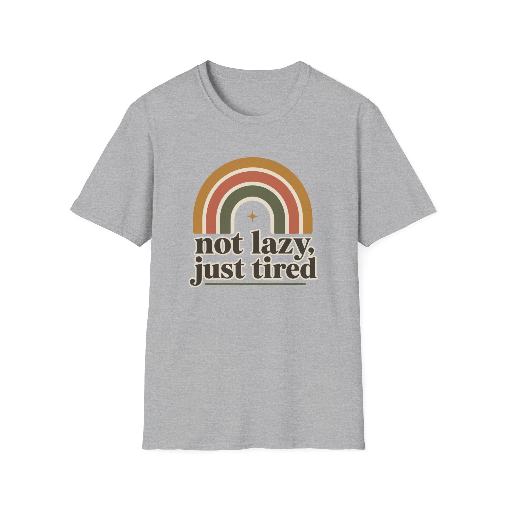 Not Lazy, Just Tired T-Shirt