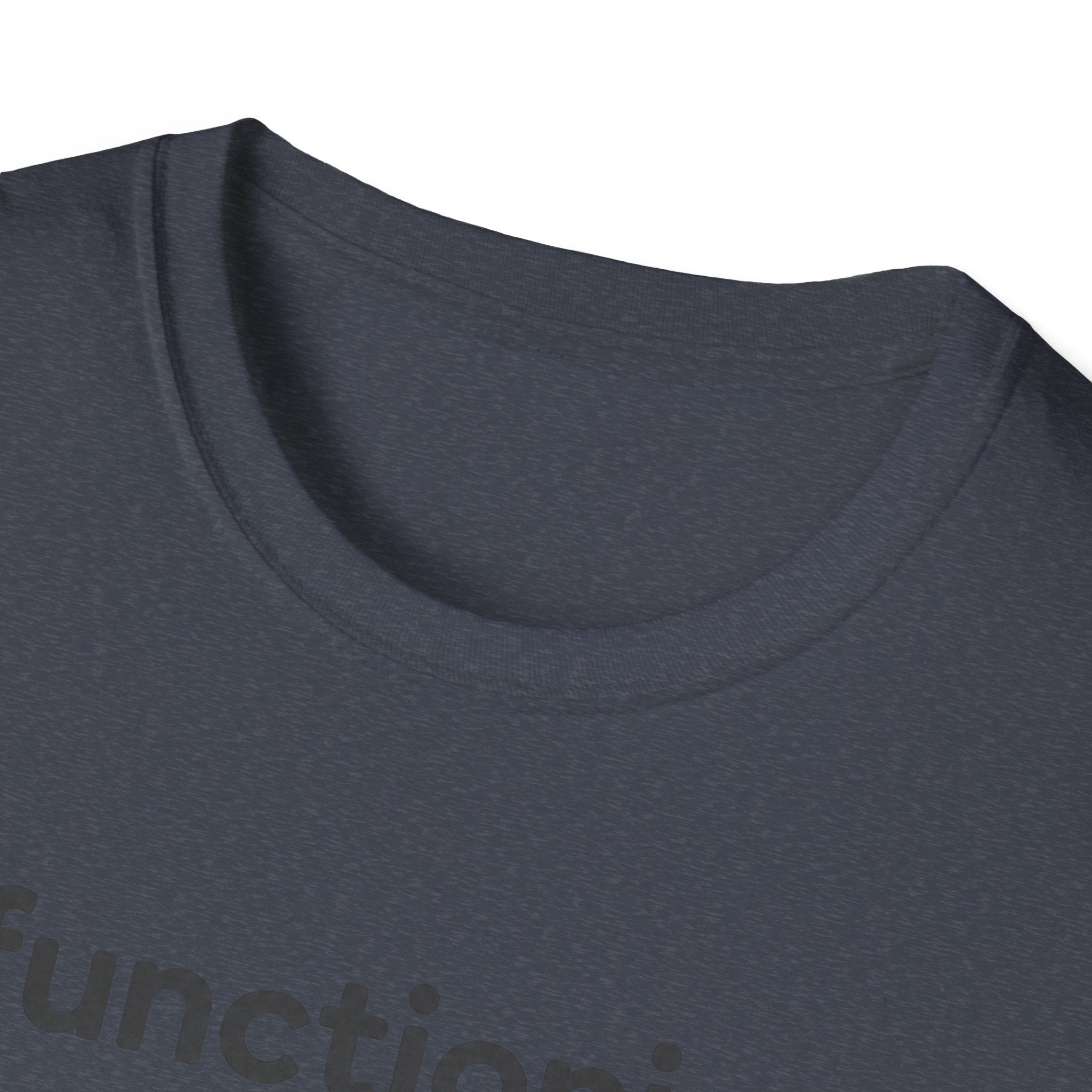 Functioning Is Optional Today T-Shirt