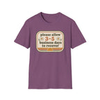 Please Allow 3–5 Business Days to Recover II T-Shirt