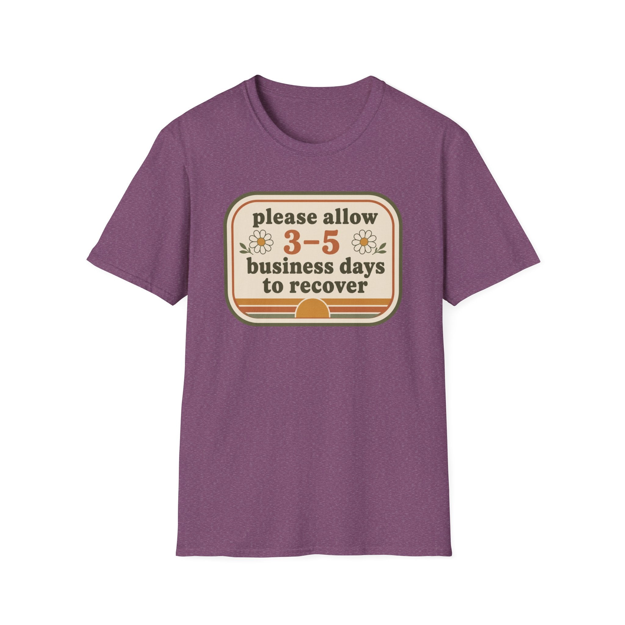 Please Allow 3–5 Business Days to Recover II T-Shirt