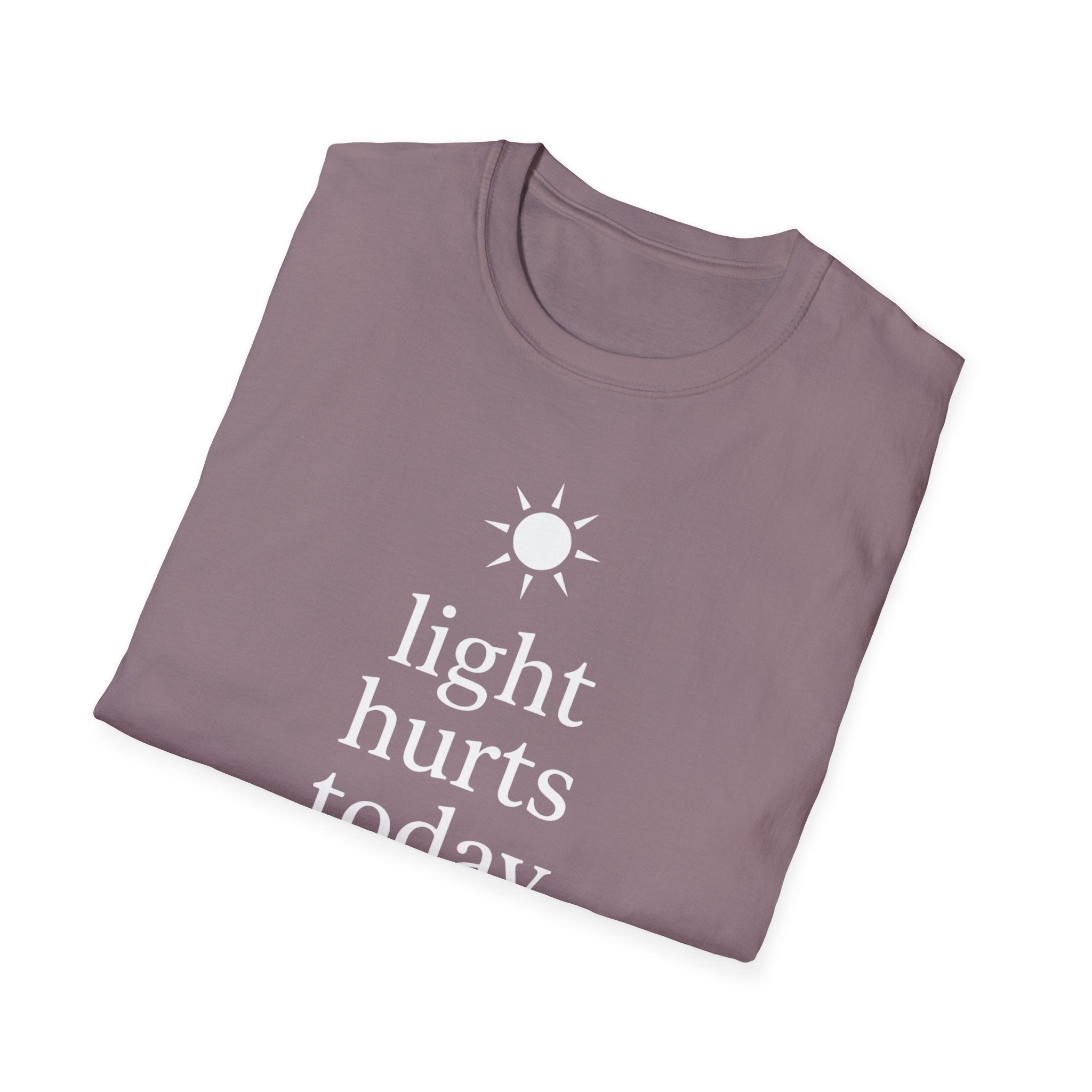 Light Hurts Today T-Shirt
