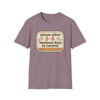 Please Allow 3–5 Business Days to Recover II T-Shirt